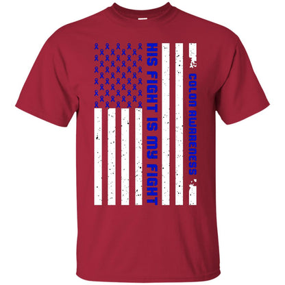 Colon Awareness His Fight Is My Fight Dark Blue Ribbon Stars Flag Of Usa Shirt Cardinal