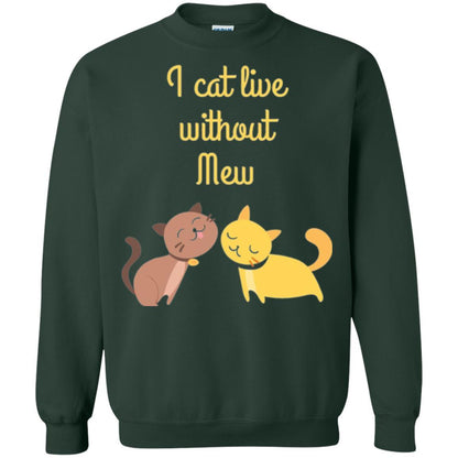 Cat Lover T-shirt I Cat Live Without Mew Forest Green