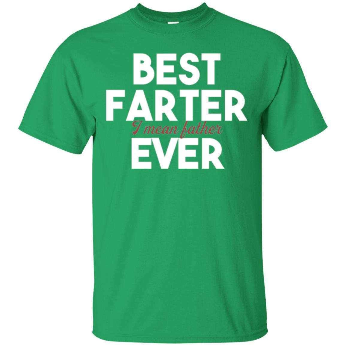 Daddy T-shirt Best Farter Ever Best Father Ever Irish Green