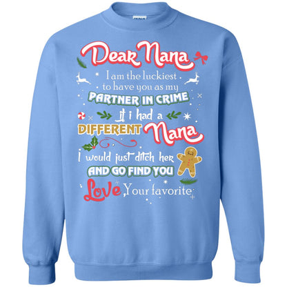 Dear Nana I Am The Luckiest To Have You As My Partner In Crime If I Had A Different Nana I Would Just Ditch Her And Go Find You Love Your Favorite Carolina Blue