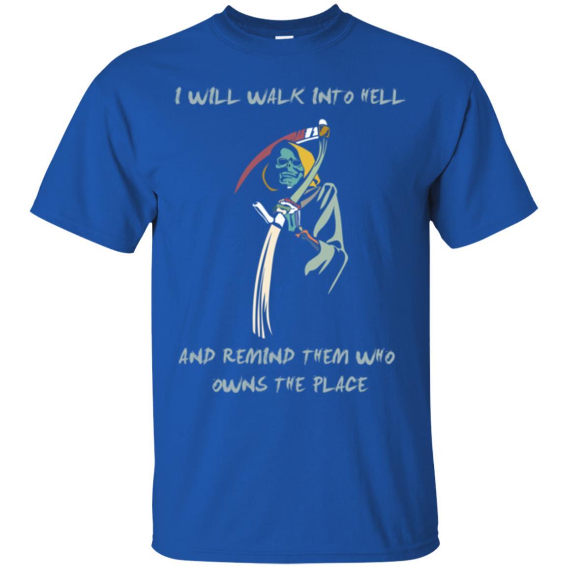 I Will Walk To Hell And Remind Them T-shirt Royal