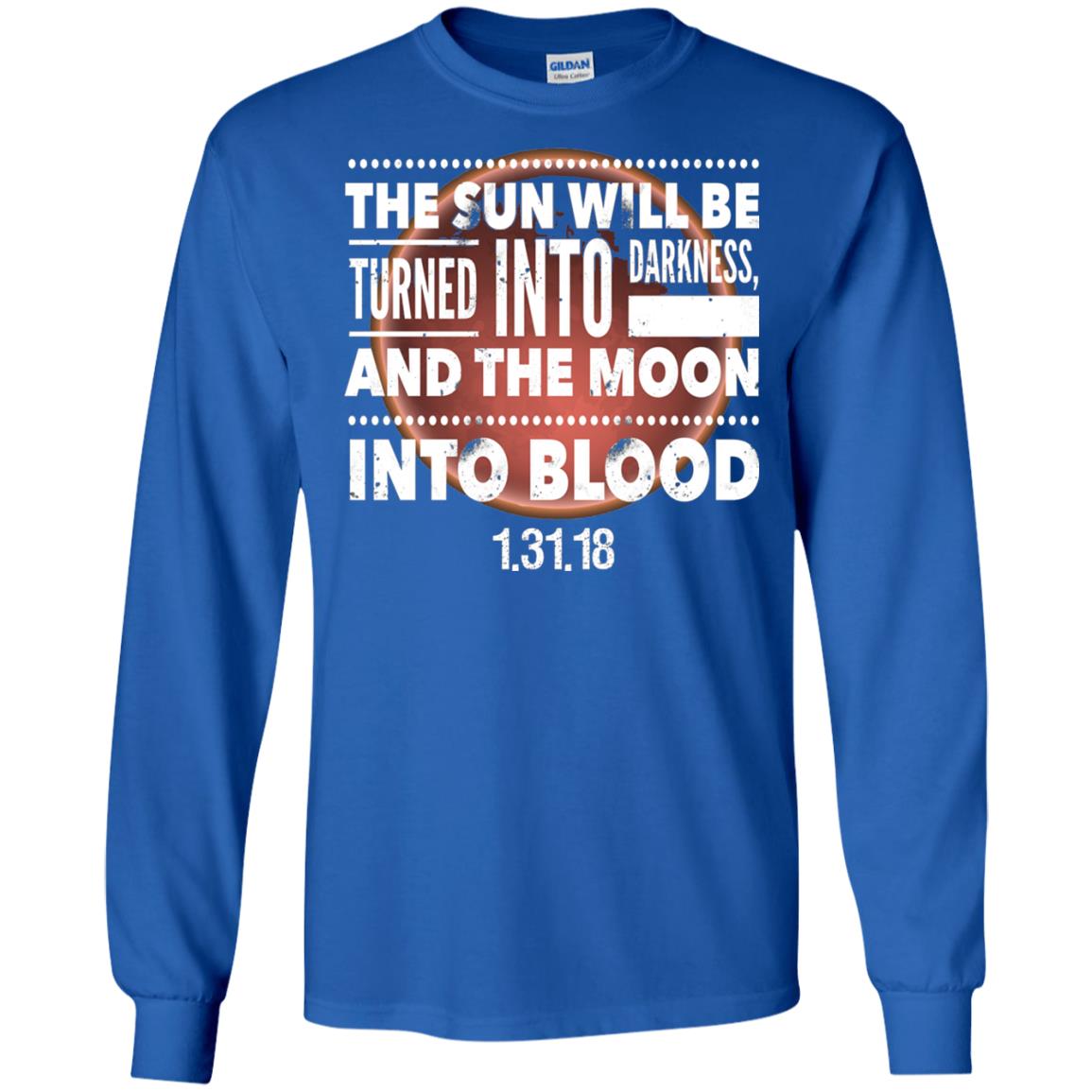Blood Moon Total Lunar Eclipse T-shirt The Sun Will Be Turned Into Darkness Royal