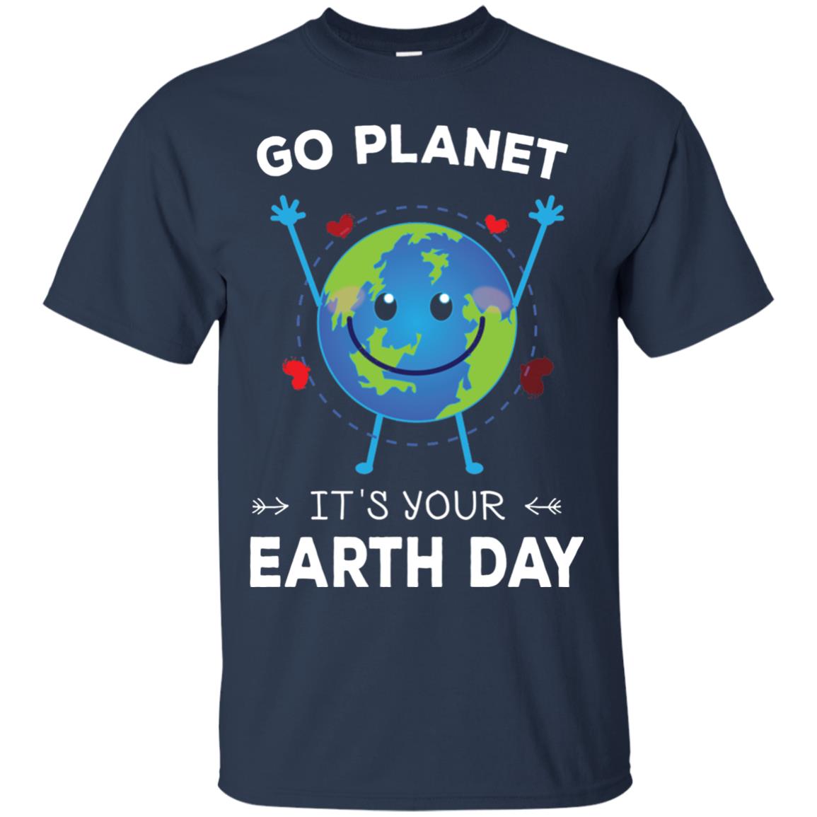 Go Planet It_s Your Earth Day 2018 T-shirt Navy
