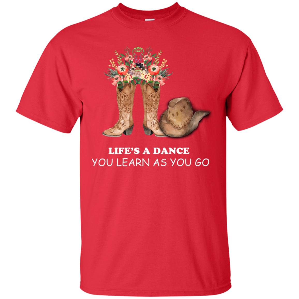 Life_s A Dance You Learn As You Go Dancing Shirt Red