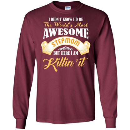 Awesome Stepmom But Here I Am Killin’ It Cool Gift Shirt For Stepmom Maroon