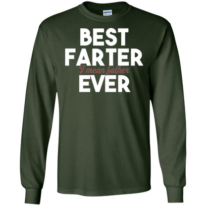 Father T-shirt Best Farter I Mean Best Father Ever Forest Green