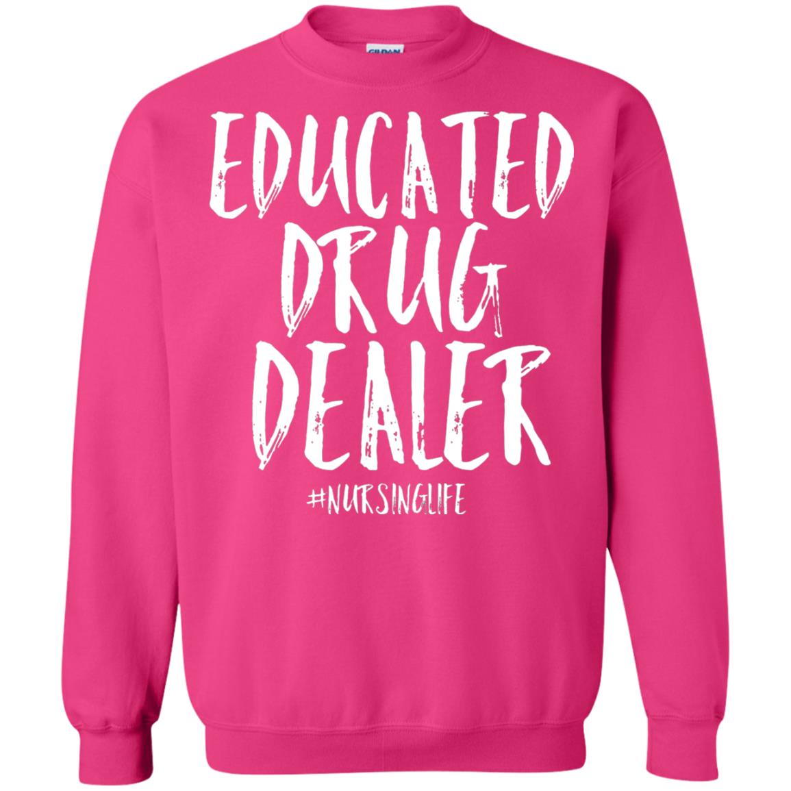 Educated Drug Dealer Nurse Nursing Life Shirt Heliconia