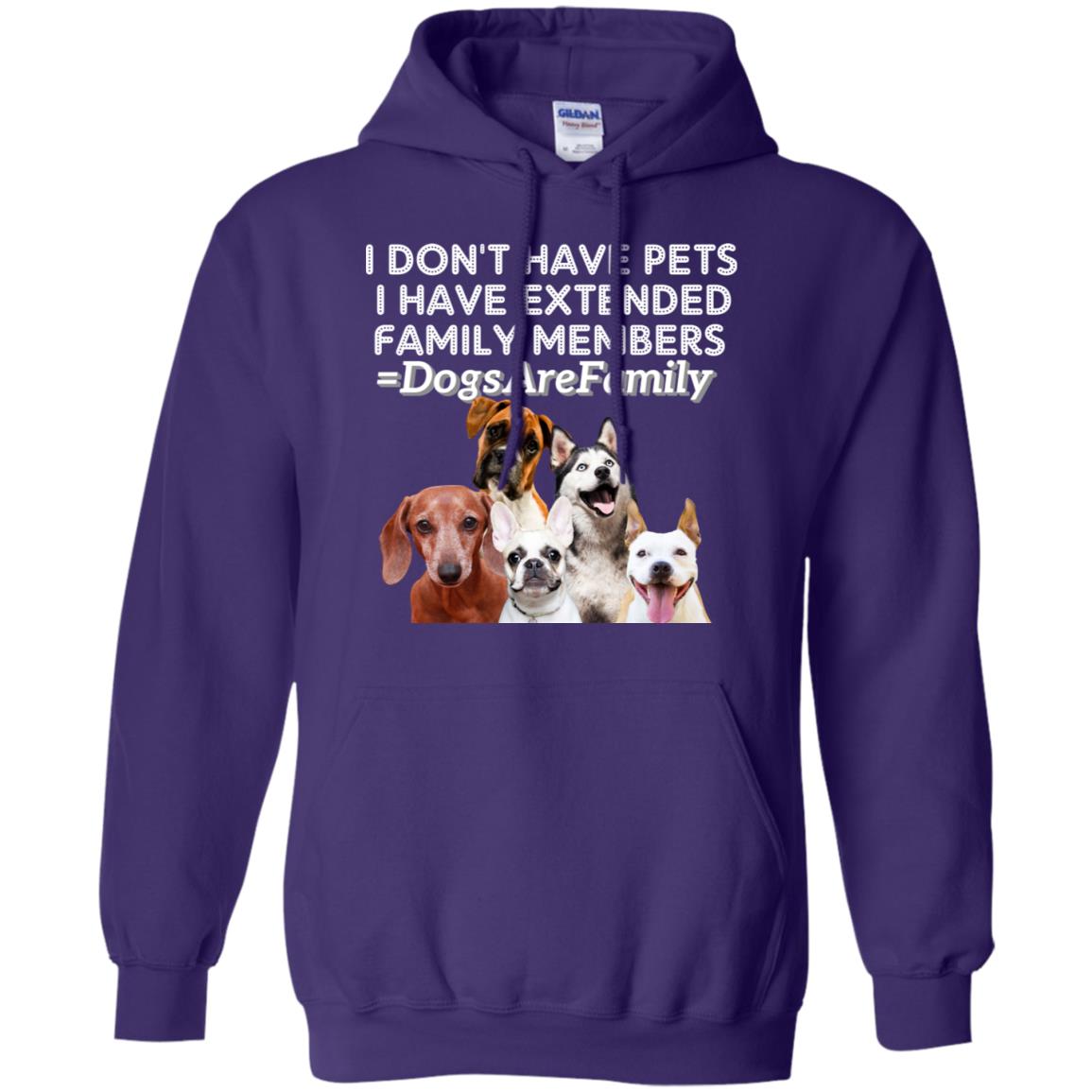 I Don't Have Pets I Have Extended Family Members Shirt Purple