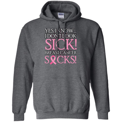 Breast Cancer Awareness T-shirt I Know I Don_t Look Sick Breast Cancer Sicks Dark Heather
