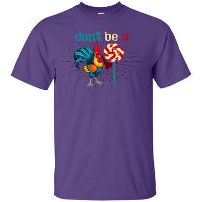Don't Be A Rooster Lollipop Funny Chicken And Lollipop T-shirt Purple