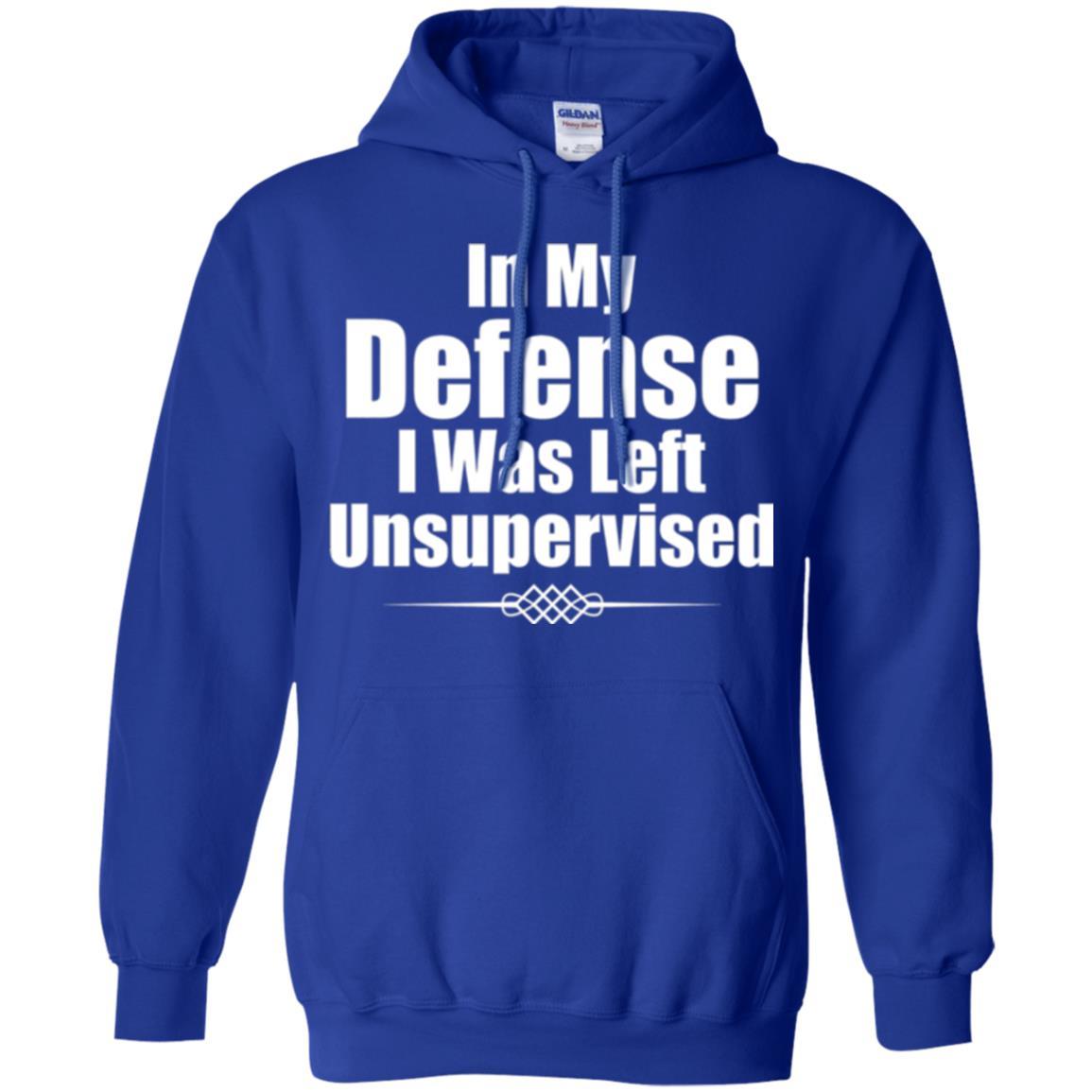 In My Defense I Was Left Unsupervised T-shirt Royal