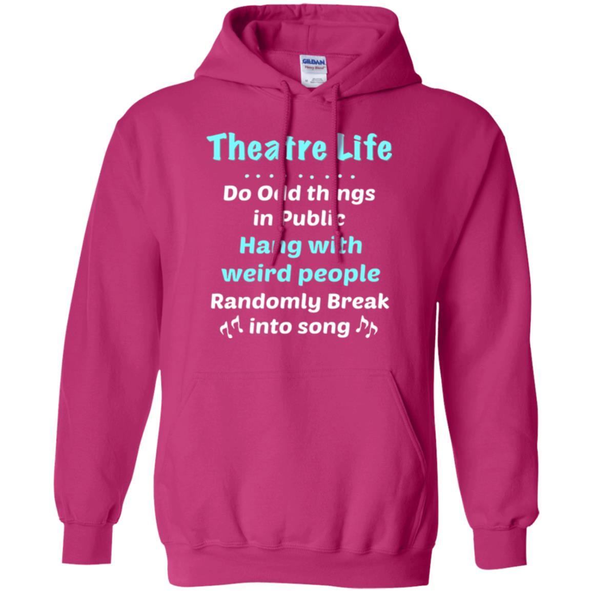 Music Lovers T-Shirt Theatre Life Do Odd Things In Public Hang With Weird People Heliconia