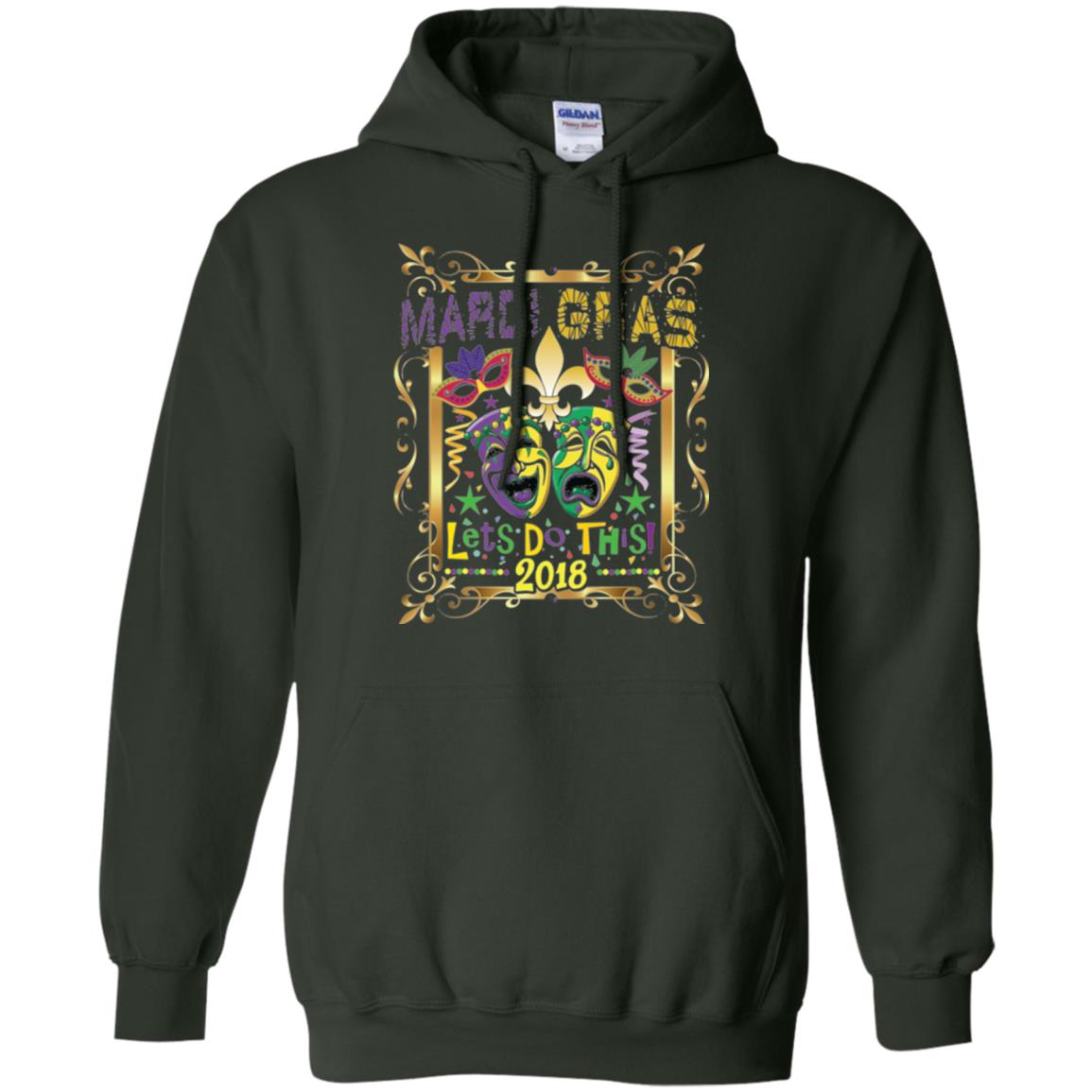 Mardi Gras Let_s Do This 2018 T-shirt Forest Green