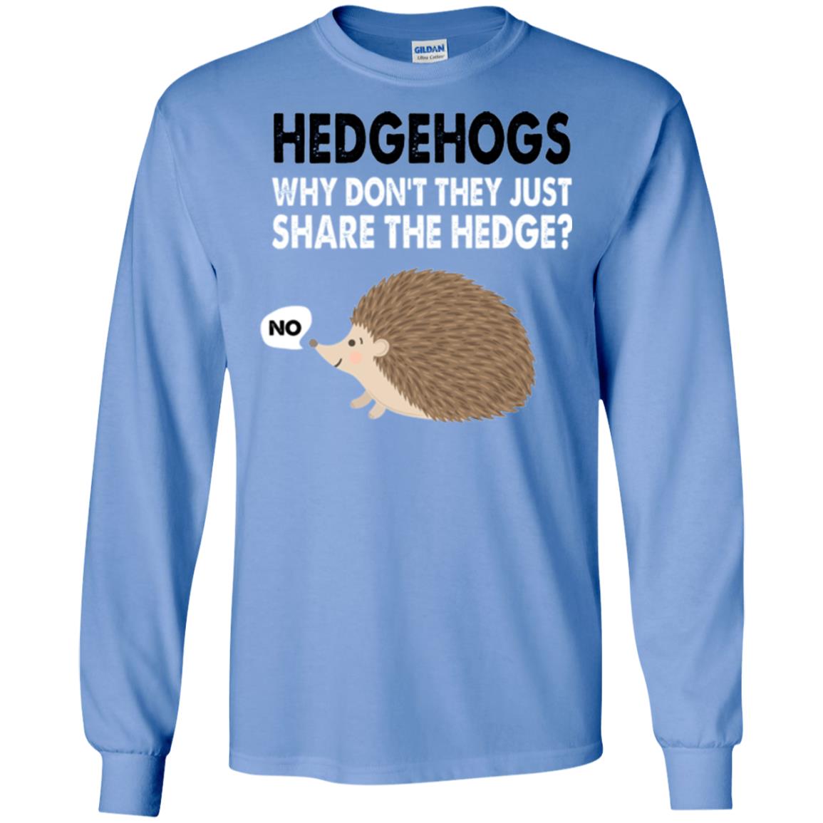 Hedgehogs T-shirt Why Don_t They Just Share Hedge Carolina Blue