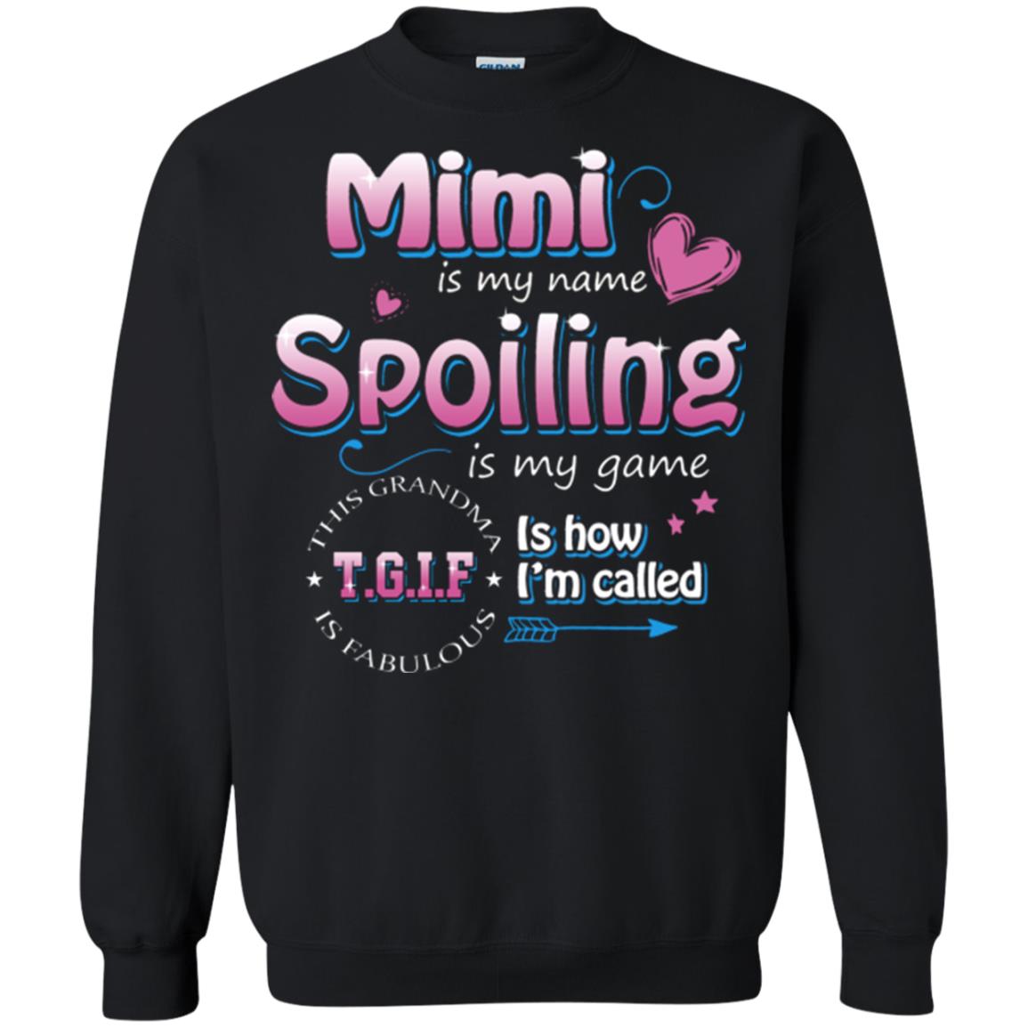 Mimi Is My Name Spoiling Is My Game Tgif I How I Called Mimi Shirt Black