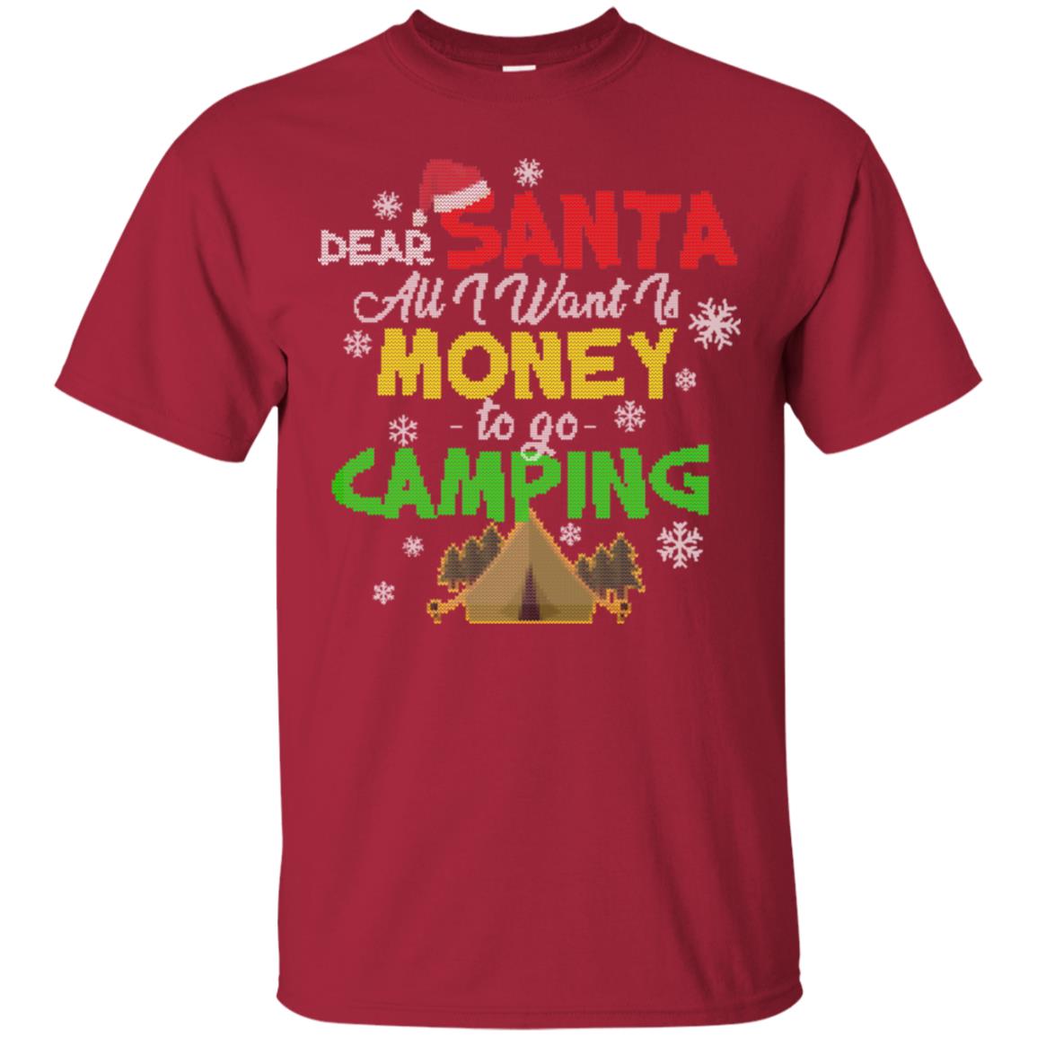 Dear Santa All I Want Is Money To Go Camping X-mas Idea Shirt For Camping Lovers Cardinal