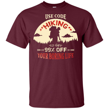 Use Code Hiking To Get 99% Off Your Boring Life Shirt Maroon