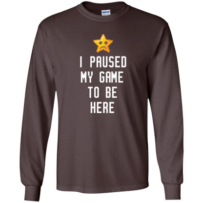 Gamer T-shirt I Paused My Game To Be Here Dark Chocolate