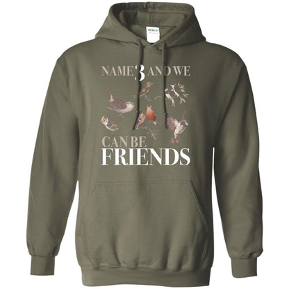 Birdwatching Shirt Name 3 And We Can Be Friends Military Green