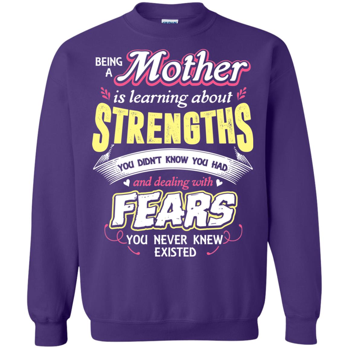 Being A Mother Is Learning About Strengths You Dont Know You Had And Deal With Fears You Never Knew Existed Purple