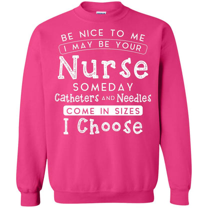 Be Nice To Me I May Be Your Nurse Someday Funny Shirt For Nursing Lover Heliconia