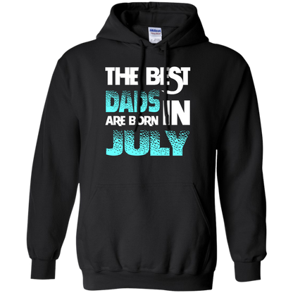 Daddy T-shirt The Best Dads Are Born In July Black
