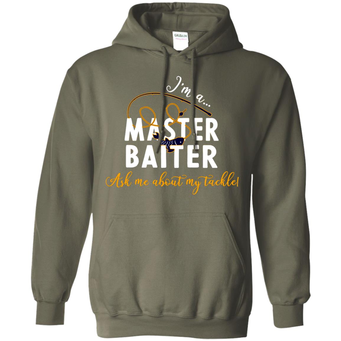 I'm A Master Baiter Ask Me About My Tackle Fishing Shirt For Mens Or Womnes Military Green