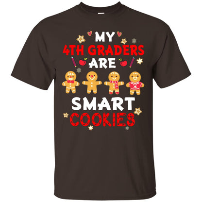 My 4th Graders Are Smart Cookies X-mas Gift Shirt For Fourth Gradeteachers Dark Chocolate