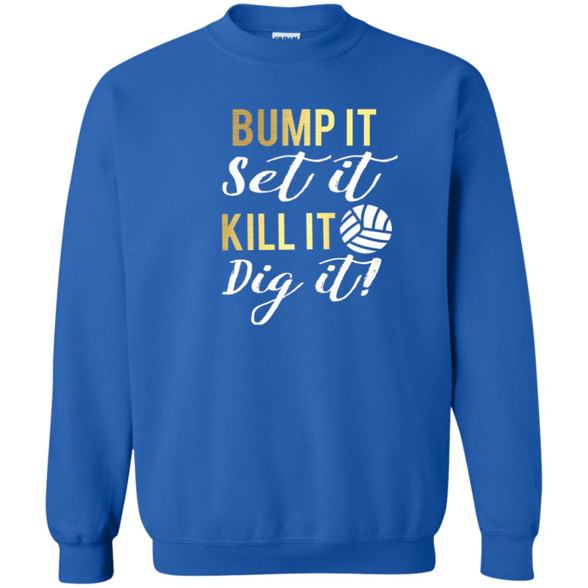 Bump It Set It Kill It Dig It Volleyball Lover T-shirt Royal