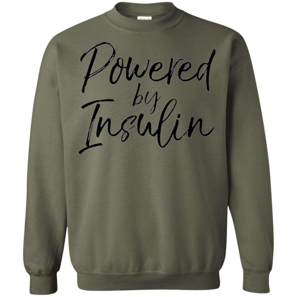 Diabetic T-shirt Powered By Insulin Military Green