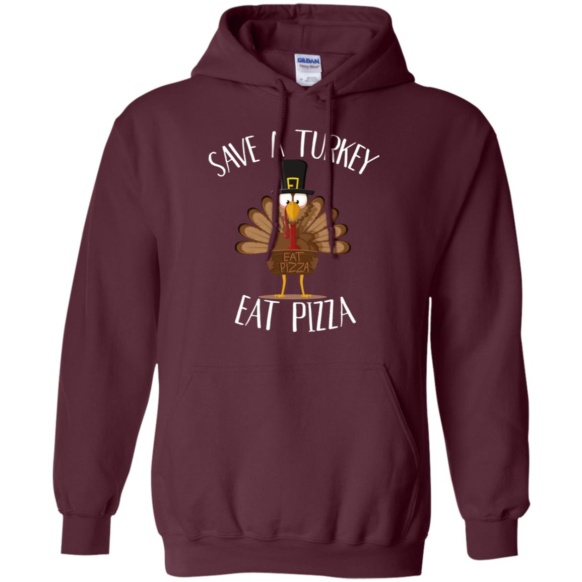 Save A Turkey Eat Pizza Thaksgiving Gift Shirt Maroon