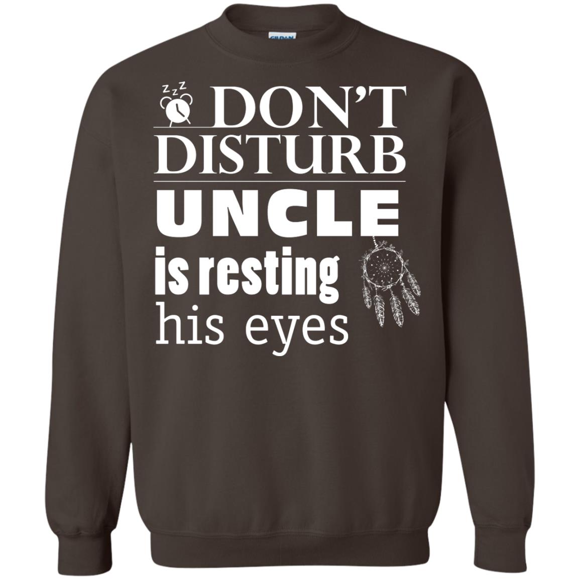 Don't Disturb Uncle Is Resting His Eyes Funny Uncle Shirt Dark Chocolate