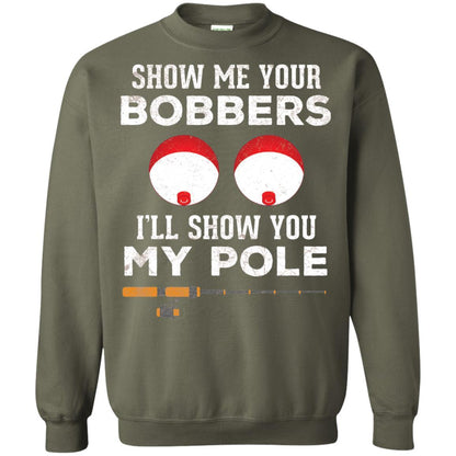 Fisherman T-shirt Show Me Your Bobbers Military Green