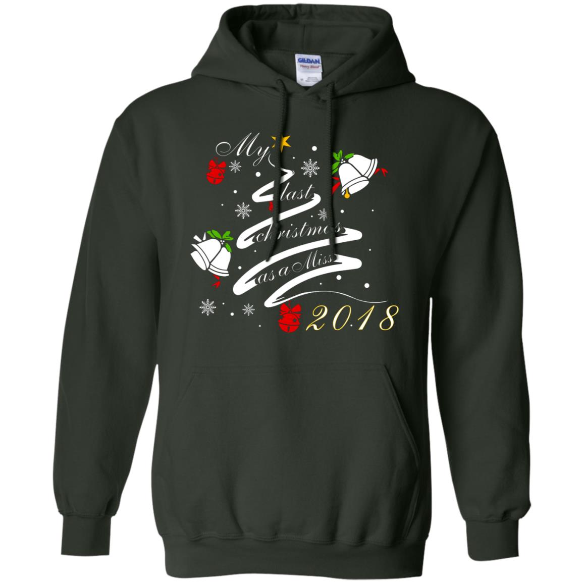 My Last Christmas As A Miss 2018 X-mas Shirt For Married Womens Forest Green