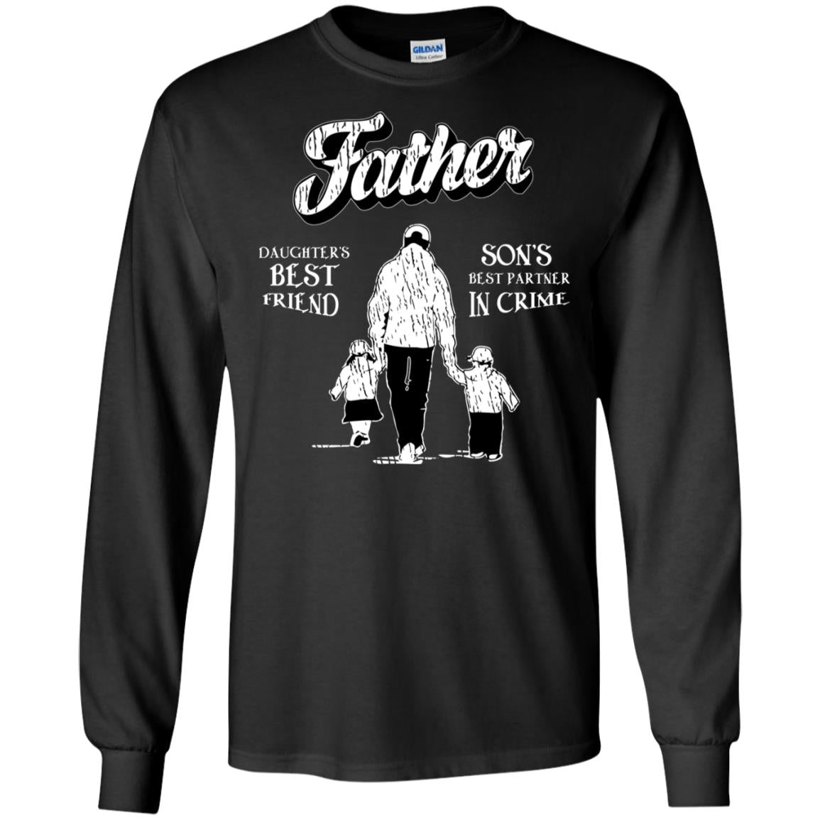 Father Is Daugther's Best Friend Son's Best Partner In Crime Shirt Black