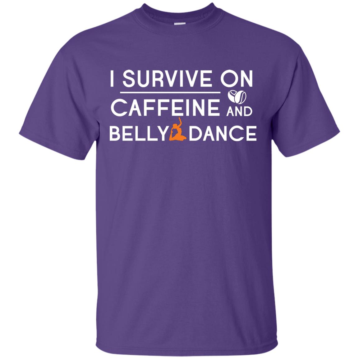 Belly Dancing Lover T-shirt I Survive On Caffeine And Belly Dance Purple