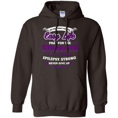 Do Not Pray For An Easy Life Pray For The Strength Shirt Dark Chocolate