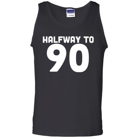 Funny 45th Birthday Funny T-shirt Halfway To 90 Black