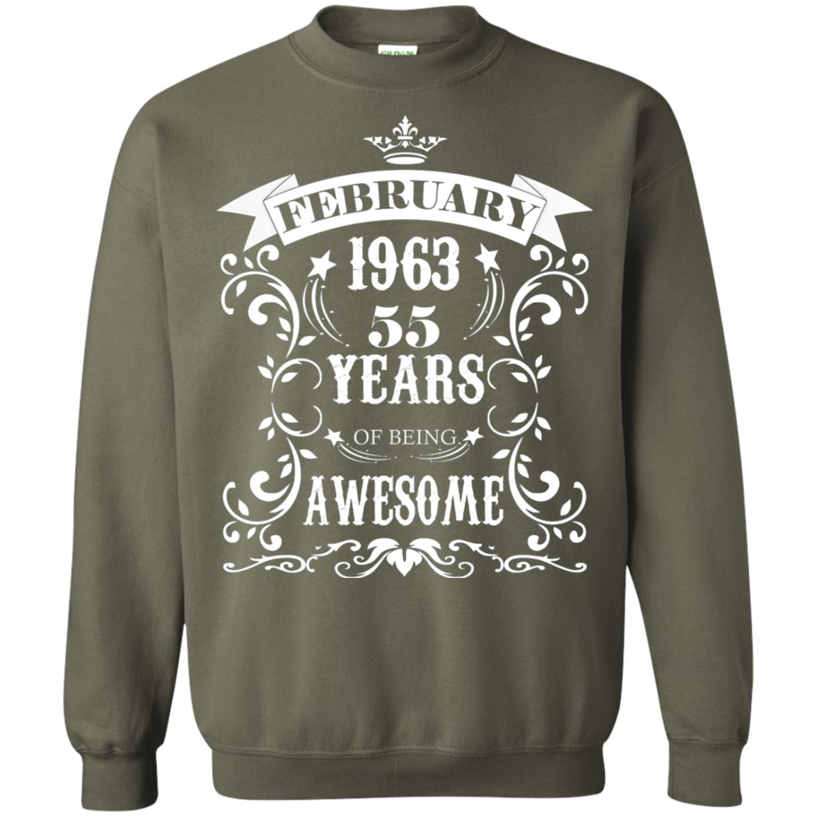 55th Birthday Shirt Awesome Born In February 1963 55 Years Of Being Awesome Military Green
