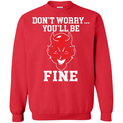Don_t Worry You_ll Be Fine Shirt Red