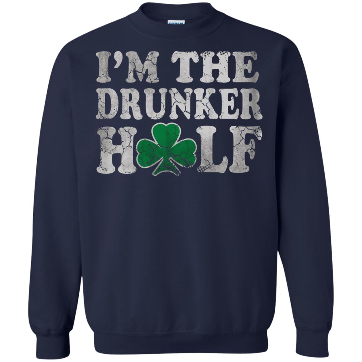 I_m The Drunker Half Saint Patrick_s Day T-shirt Navy