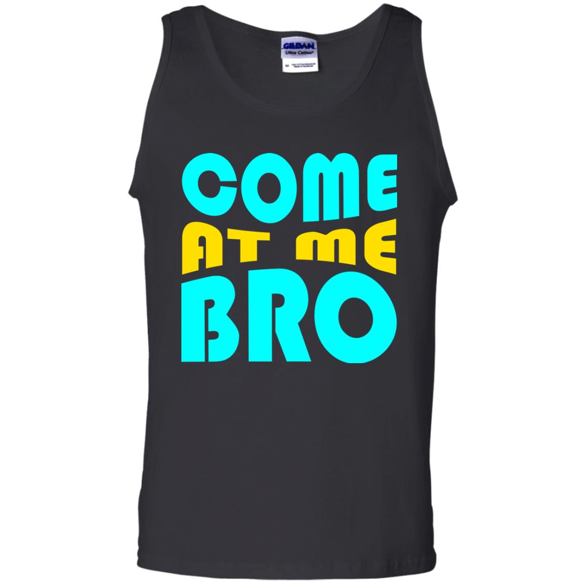 Come At Me Bro Funny Saying T-shirt Black