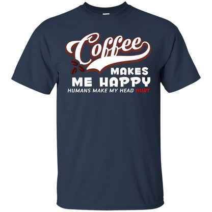 Coffee Makes Me Happy Coffee Lover T-shirt Navy