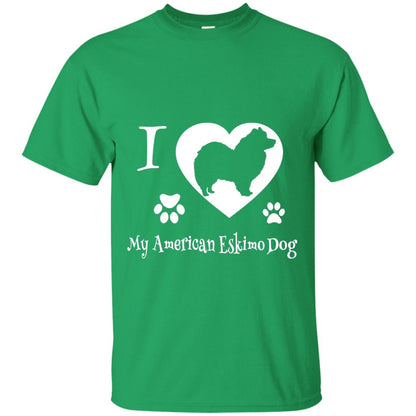 Dog Lover T-shirt I Love My American Eskimo Dog Irish Green
