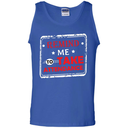 Remind Me To Take Attendance Teacher Shirt Royal