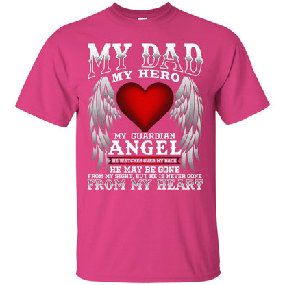 My Dad, My Hero, My Guardian Angel Father_s Day Dad In Heaven T-shirt Heliconia
