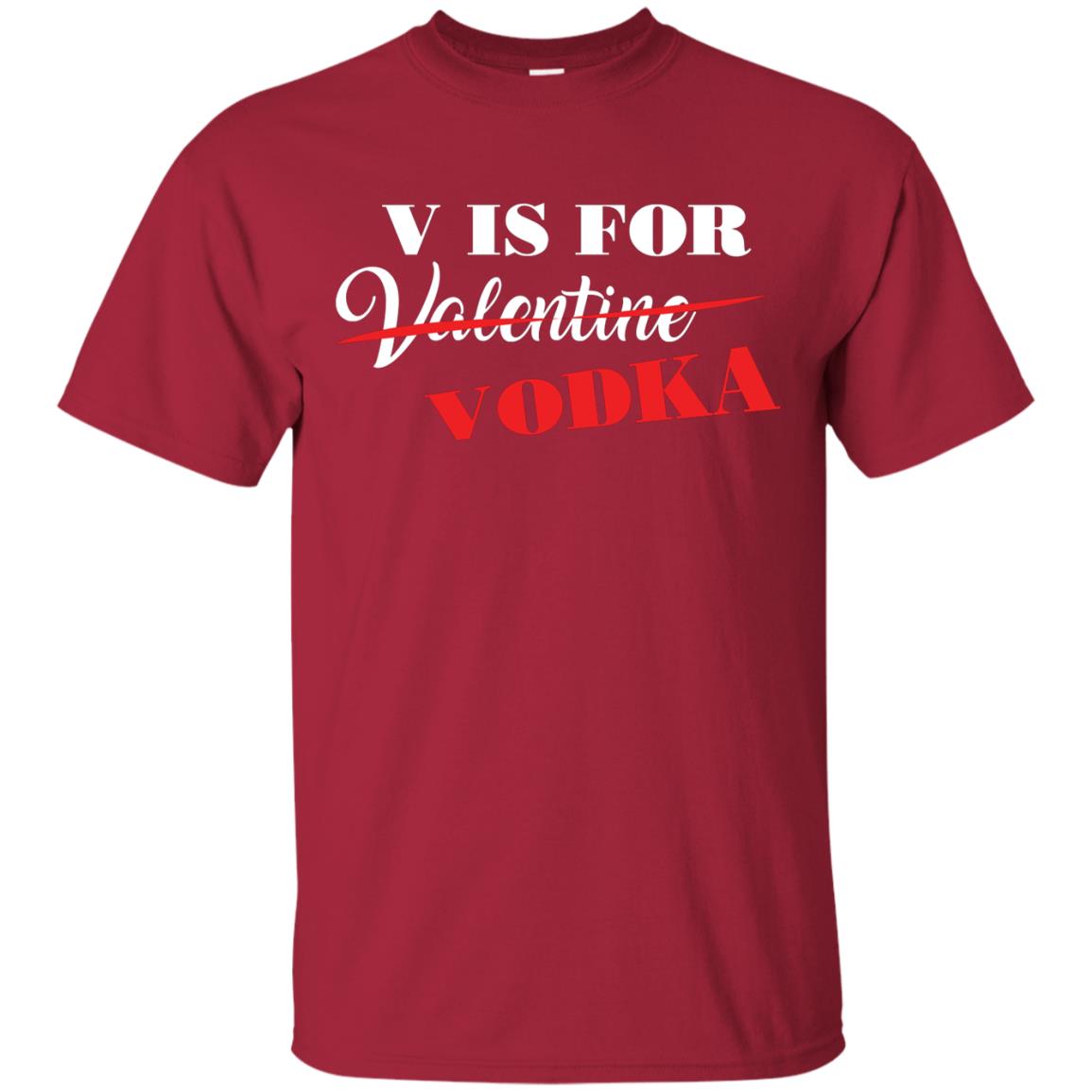 Vodka Lover T-shirt V Is For Vodka Not Valentine Cardinal