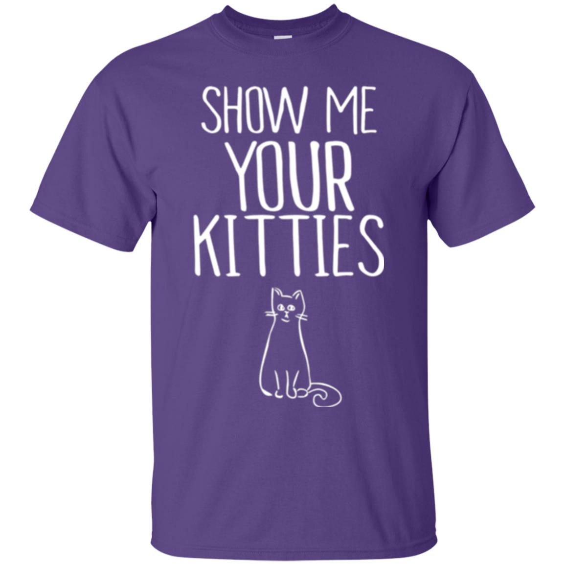 Cat Lovers T-shirt Show Me Your Kitties Purple