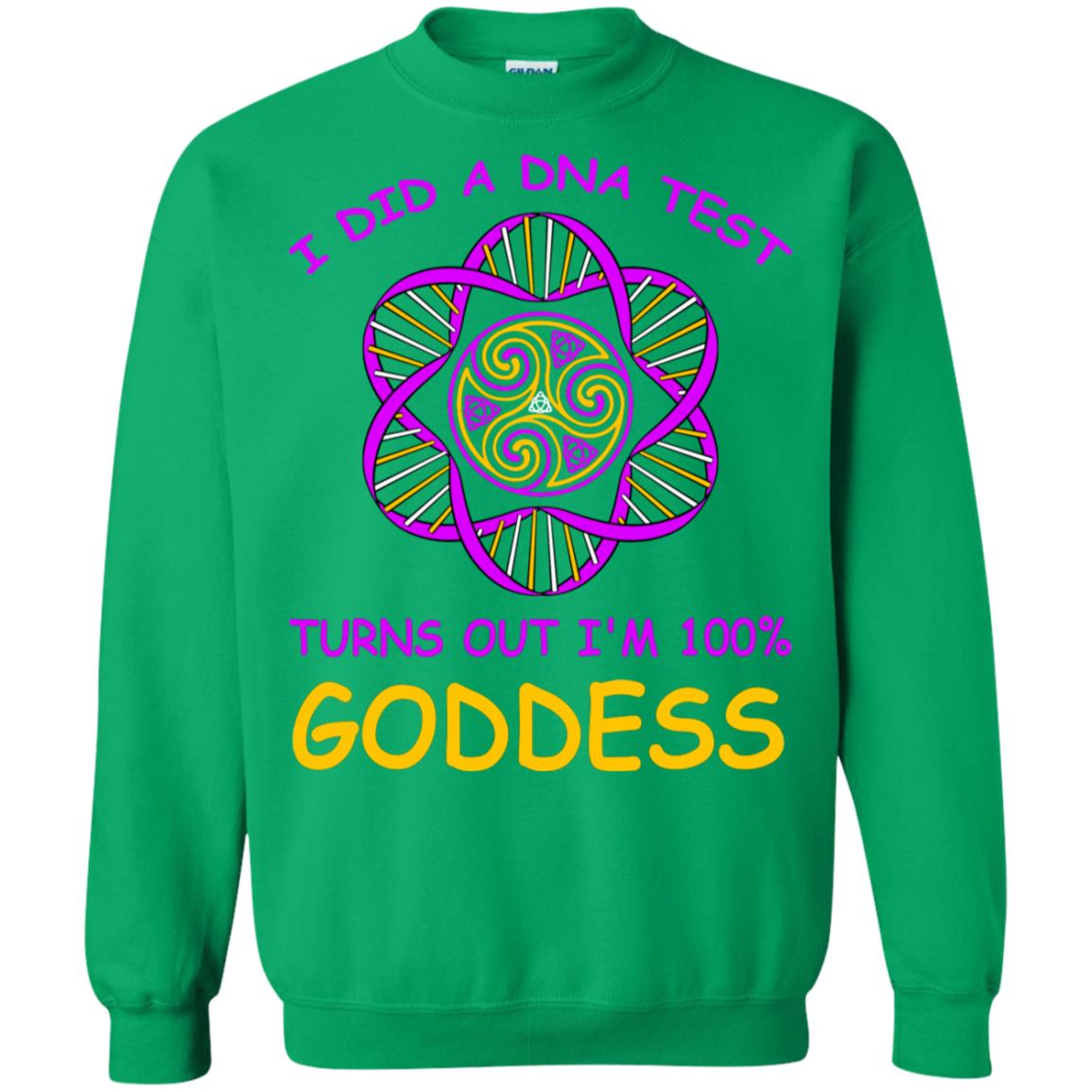 I Did A Dna Test Turns Out I'm 100% Goddess Shirt Irish Green