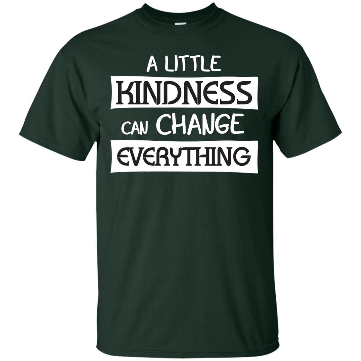 A Little Kindness Can Chance Everything Shirt Forest